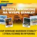 WYSPA STANLEY — kup narzędzia STANLEY lub STANLEY FATMAX i wygraj wycieczkę życia do RPA!