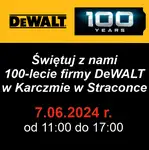 Świętuj z nami 100 lat firmy DeWALT w Straconce